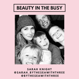  BEAUTY IN THE BUSY - Sarah Knight